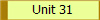 Unit 31
