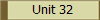 Unit 32