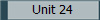 Unit 24