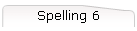 Spelling 6