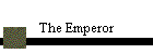 The Emperor