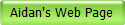 Aidan's Web Page